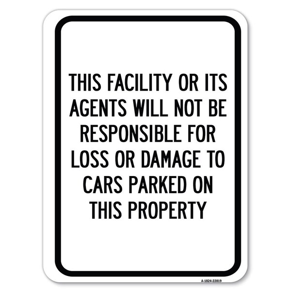 This Facility or Its Agents Will Not Be Responsible for Loss or Damage to Cars Parked, A-1824-22819